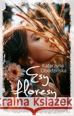 Esy Floresy Katarzyna Obodzińska 9788366613621