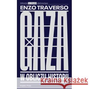 Gaza. W obliczu historii Traverso Enzo 9788366615274
