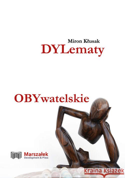 Dylematy obywatelskie Kłusak Miron 9788366624009