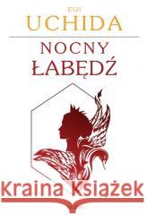 Nocny łabędź Eiji Uchida 9788366627604