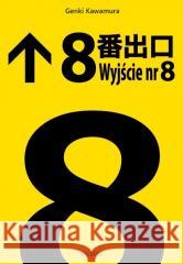Wyjście nr 8 Genki Kawamura 9788366627765
