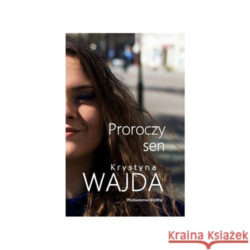 Proroczy sen Wajda Krystyna 9788366638006
