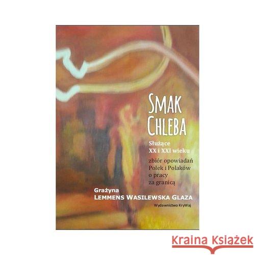 Smak chleba Lemmens-Wasilewska-Glaza Grażyna 9788366638341