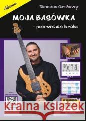 Moja basówka - pierwsze kroki Tomasz Grabowy 9788366656604