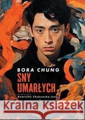 Sny umarłych CHUNG BORA 9788366658400