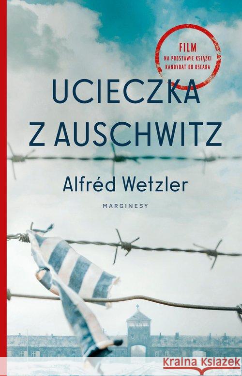 Ucieczka z Auschwitz Wetzler Alfred 9788366671072 Marginesy