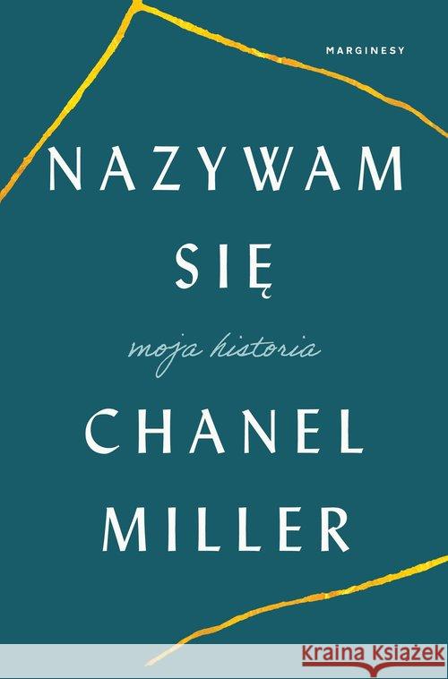 Nazywam się. Moja historia Miller Chanel 9788366671171