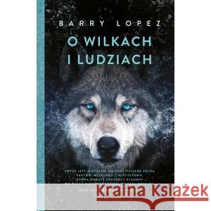 O wilkach i ludziach LOPEZ BARRY 9788366671218