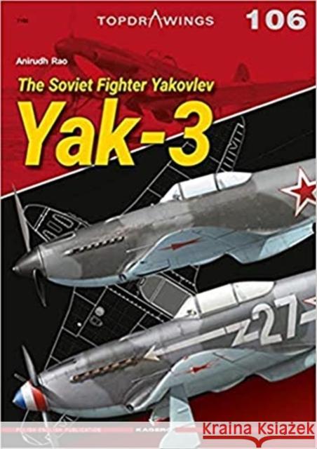 The Soviet Fighter Yakovlev Yak-3 Anirudh Rao 9788366673038 Kagero Oficyna Wydawnicza