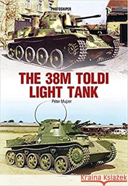 The 38m Toldi Light Tank Peter Mujzer 9788366673045 Kagero