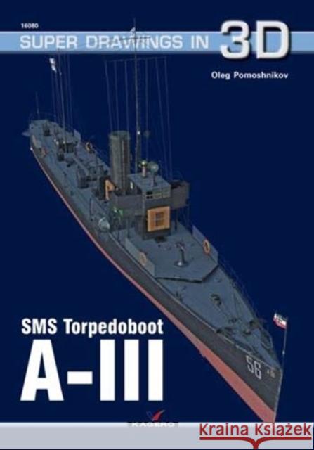 SMS Torpedoboot A-III Oleg Pomoshnikov 9788366673120 Kagero