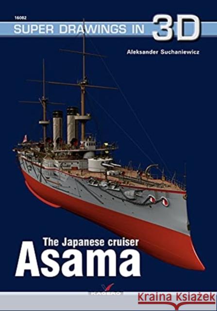 The Japanese Cruiser Asama Aleksander Suchaniewicz 9788366673441 Kagero Oficyna Wydawnicza