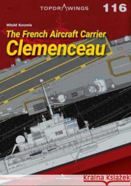 The French Aircraft Carrier Clemenceau Witold Koszela 9788366673564 Kagero