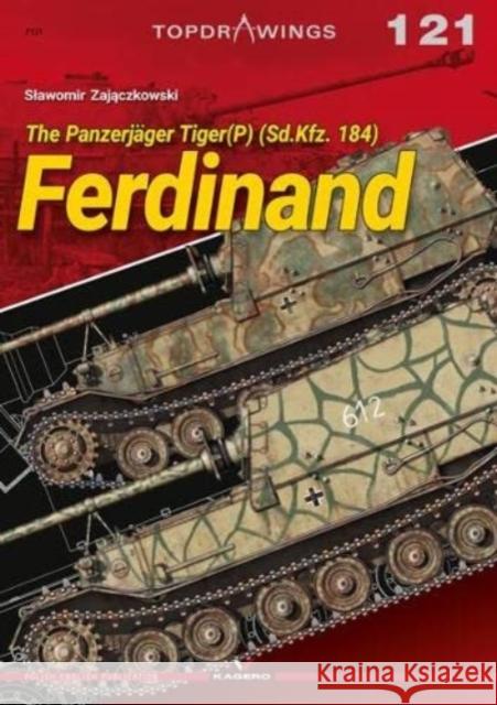 The Panzerjager Tiger(P) (Sd.Kfz. 184) Ferdinand Slawomir Zajaczkowski 9788366673724 Kagero
