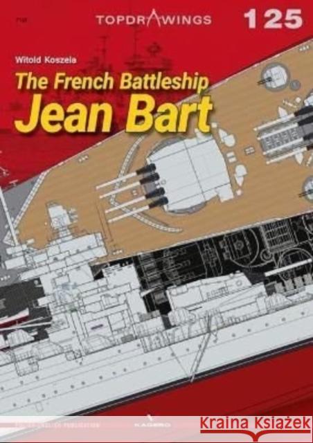 The French Battleship Jean Bart Witold Koszela 9788366673830 Kagero