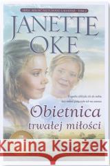 Obietnica trwałej miłości Janette Oke 9788366681309