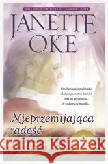 Nieprzemijająca radość Janette Oke 9788366681521