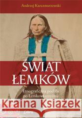 Świat Łemków KARCZMARZEWSKI ANDRZEJ 9788366699557