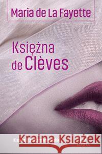 Księżna de Cleves de La Fayette Maria 9788366704251 Ciekawe Miejsca