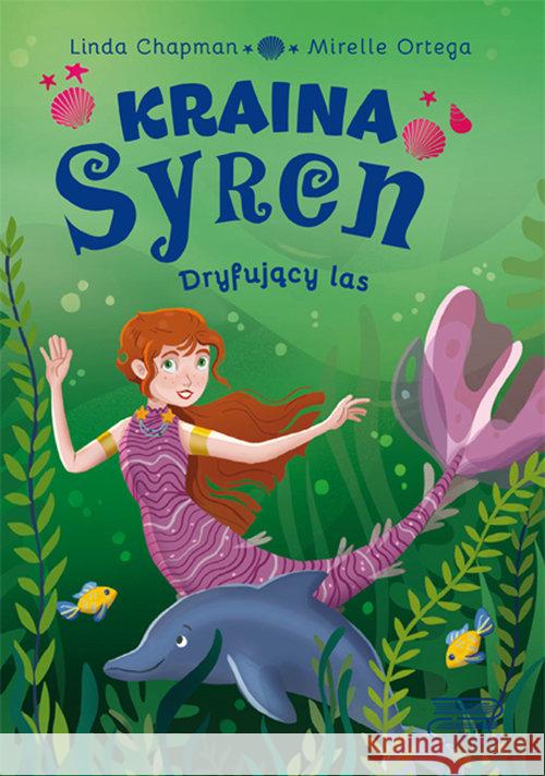 Kraina syren. Dryfujący las Linda Chapman, Mirelle Ortega 9788366729339