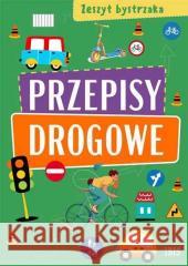 Zeszyt bystrzaka. Przepisy drogowe praca zbiorowa 9788366729407