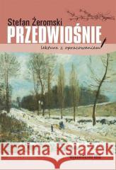 Przedwiośnie. Lektura z opracowaniem BR Stefan Żeromski 9788366729957