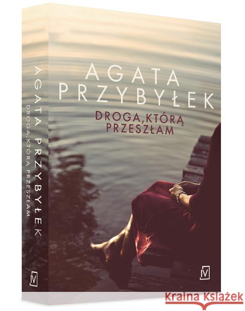 Droga, którą przeszłam Przybyłek Agata 9788366736092