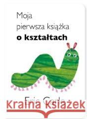 Moja pierwsza książka o kształtach Eric Carle 9788366749122