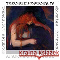 Tarcze z pajęczyny Zbigniew Chojnowski 9788366759749