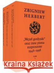 Węzeł gordyjski T.1-3 w.3 Zbigniew Herbert 9788366769854