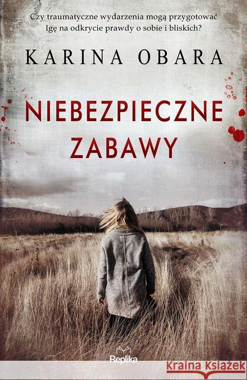 Niebezpieczne zabawy Obara Karina 9788366790049