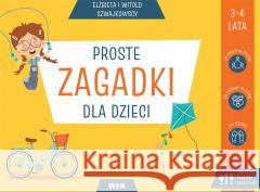 Proste zagadki dla dzieci Elżbieta Szwajkowska, Witold Szwajkowski 9788366804425