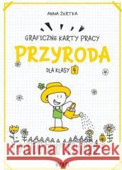 Przyroda. Graficzne karty pracy dla klasy 4 Sylwia Oszczyk 9788366804845