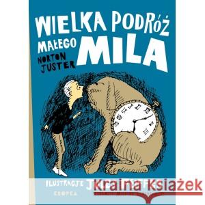 Wielka podróż małego Mila JUSTER NORTON 9788366863002