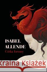 Córka fortuny Allende Isabel 9788366863125