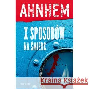 X sposobów na śmierć AHNHEM STEFAN 9788366863262