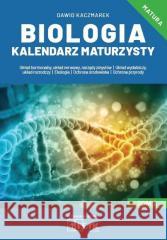 Biologia Kalendarz Maturzysty T.5 Dawid Kaczmarek 9788366866850