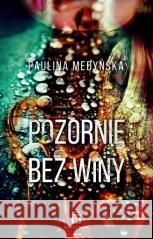 Pozornie bez winy Paulina Medyńska 9788366899049