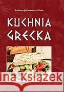 Kuchnia grecka TW Barbara Jakimowicz-Klein 9788366926134