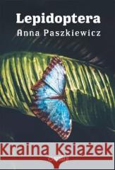 Lepidoptera Anna Paszkiewicz 9788366934504