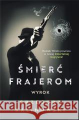 Śmierć frajerom. Wyrok Grzegorz Kalinowski 9788366939677