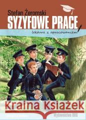 Syzyfowe prace. Lektura z opracowaniem Stefan Żeromski 9788366969483