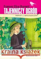 Tajemniczy ogród lektura z opracowaniem Burnett Frances Eliza 9788366969698