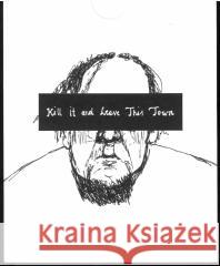 Kill It and Leave This Town Mariusz Wilczyński 9788366979055