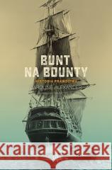 Bunt na Bounty. Historia prawdziwa Caroline Alexander 9788366981744