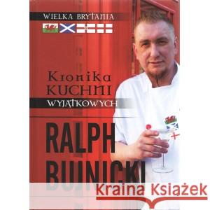 Kronika kuchni wyjątkowych Bujnicki Ralph 9788366995697