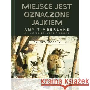 Skunks i Borsuk T.2 Miejsce oznaczone jest.. TIMBERLAKE AMY 9788366997837