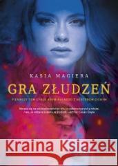 Gra złudzeń Kasia Magiera 9788367013017