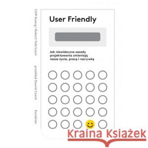 User Friendly. Jak niewidoczne zasady... KUANG CLIFF 9788367016001
