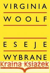 Eseje wybrane w.3 Virginia Woolf 9788367016971